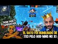 EL GATO FOI HUMILHADO NO X1 PELO GOD WINS