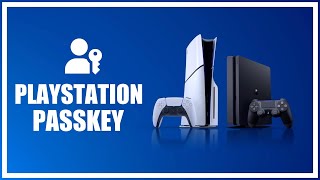 PLAYSTATION PASSKEY - Faster and More Secure Account Login