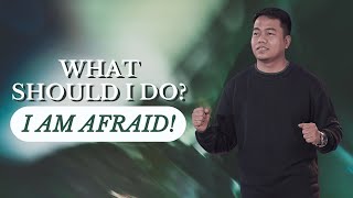 What Should I do? I am Afraid! | Stephen Prado