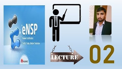 Hcia-Ensp Course: Tutorial 2 (configuring and building connection between routers in ensp)