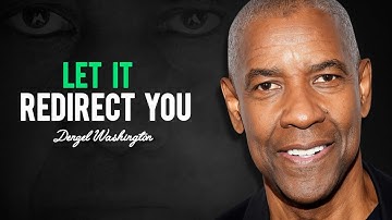 Rejection Is Redirection — Embrace It and Grow – DENZEL WASHINGTON MOTIVATION