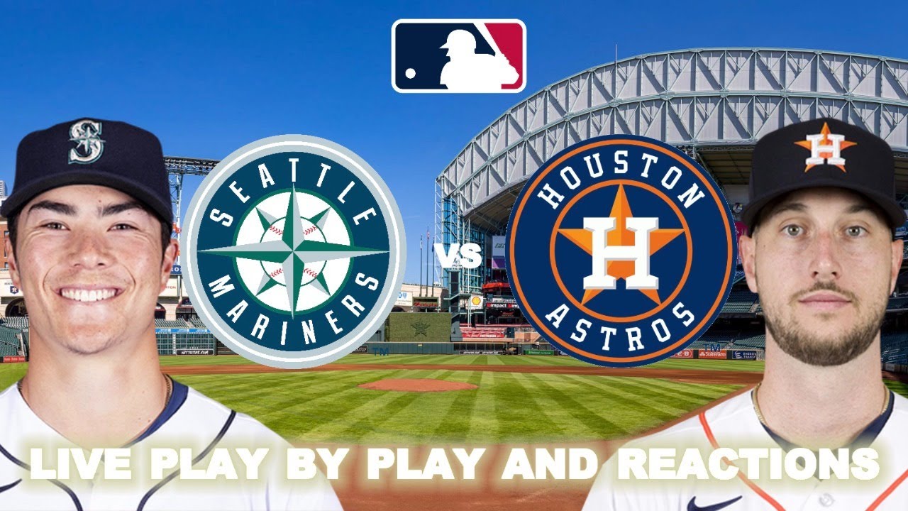 Seattle Mariners vs Houston Astros Live PlayByPlay & Reactions YouTube