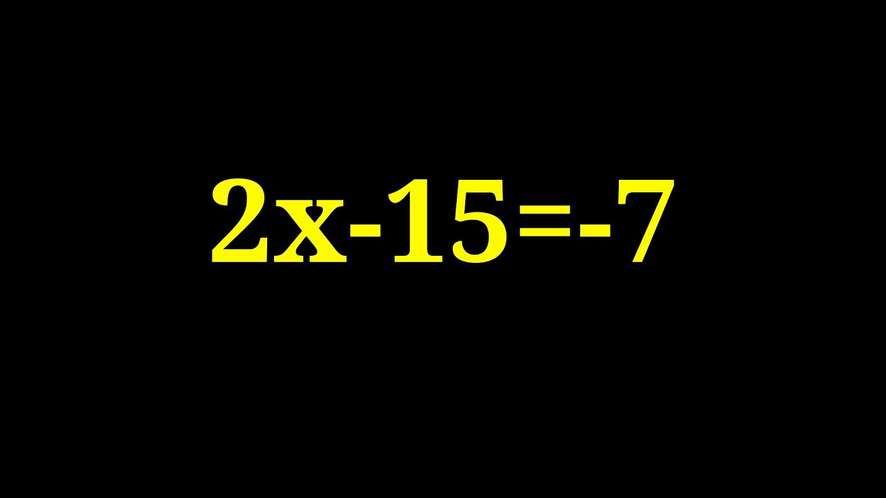 Equation 2x-15=-7 - youtube