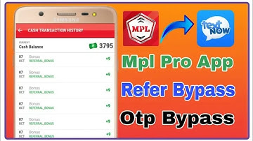 Mpl Pro App Otp Bypass || Unlimited Refer Use Text Now App [ Live Proof ]