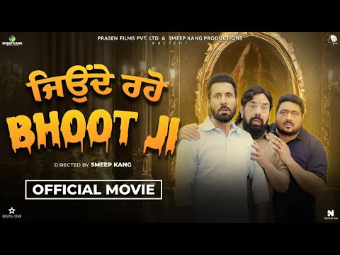 Jonde Raho Bhoot Ji Official Movie Binnu Dhillon BN Sharma Smeep Kang Latest Punjabi Movie