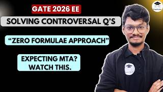 🔥GATE 2026 EE Controversal Questions Solutions || PrepFusion