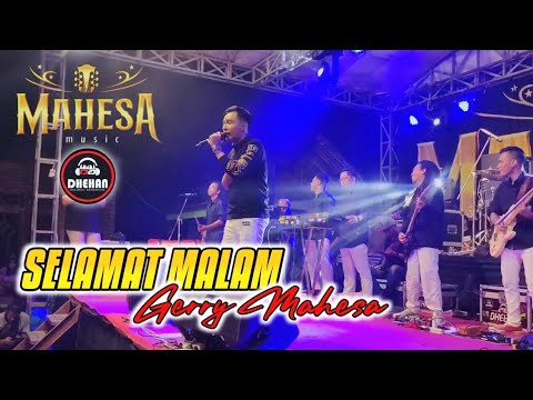 Selamat Malam - Gerry Mahesa || MAHESA MUSIC Live Mojosari Mojokerto
