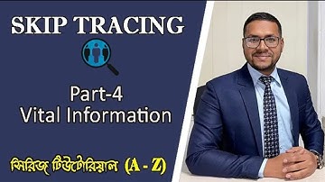 04. Skip tracing Bangla Tutorial | Part 4 | Vital Information