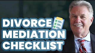 Divorce Mediation Checklist: What to Bring & How to Prepare