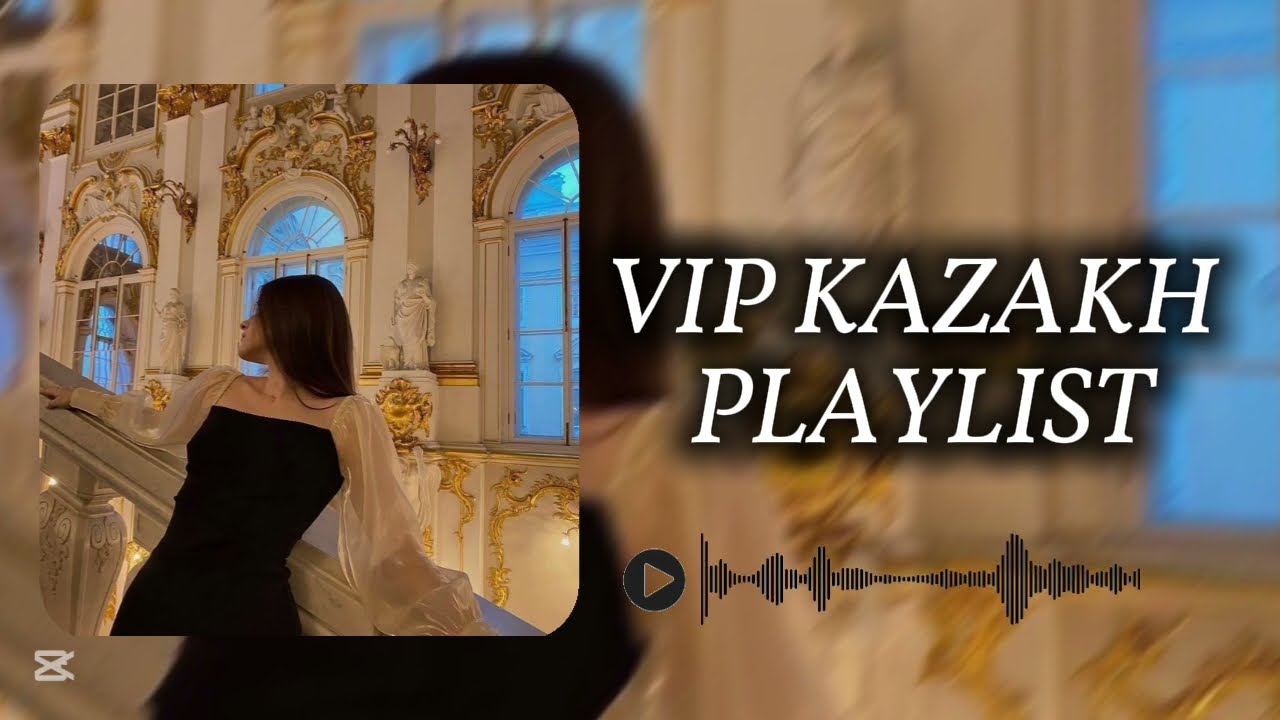 VIP KAZAKH PLAYLIST 🎧 | ВИП КАЗАХ ПЛЕЙЛИСТ