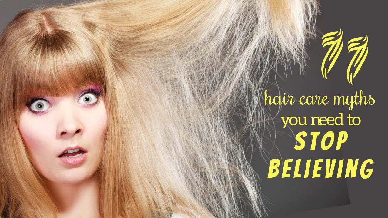 11 Hair-Care Myths You Need to Stop Believing - YouTube