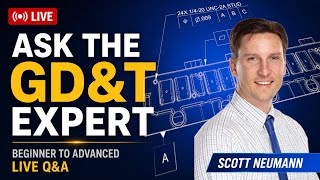 Ask Scott Neumann, the GD&T Expert