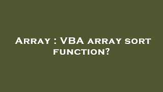 Array : VBA array sort function