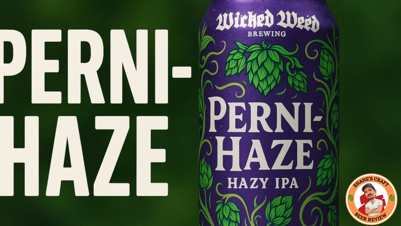 PERNI HAZE Hazy IPA - Wicked Weed Brewing - Episode 753