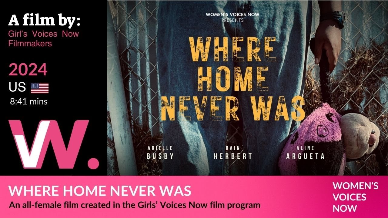 Where Home Never Was, a Girls' Voices Now documentary about homelessness in Los Angeles told through a mother and daughter's story
