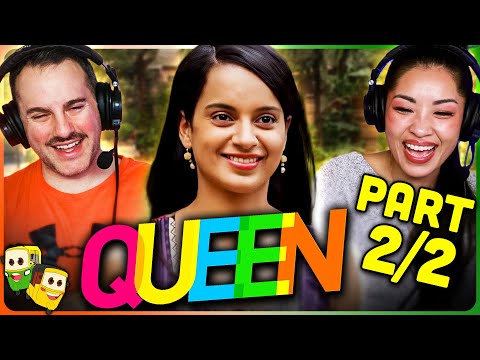 Part 2/2 - QUEEN Movie Reaction! | Kangana Ranaut | Rajkummar Rao | Lisa Haydon