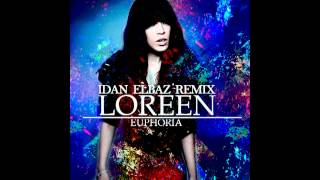 Loreen - Euphoria Idan Elbaz Remix