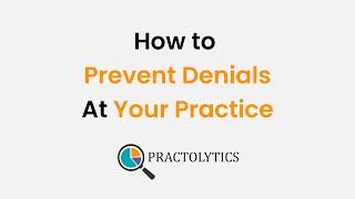 How To Prevent Denials At Your Practice? Practolytics Blog