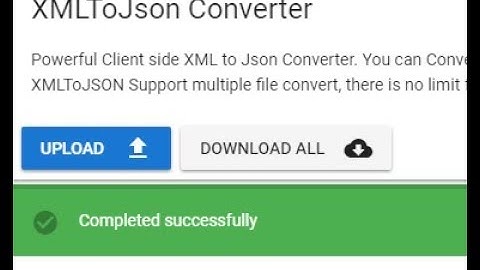 XML to JSON conversion , How to Bulk  convert XML to Json