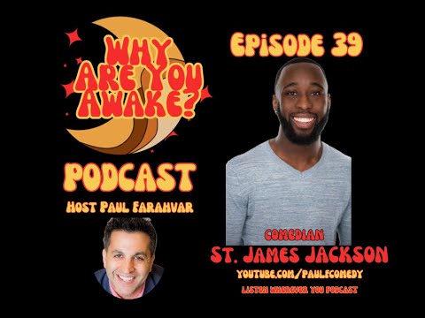 WHY ARE YOU AWAKE Podcast: Comedian St. James Jackson (Ep. 39) #podcast #standup #chicago