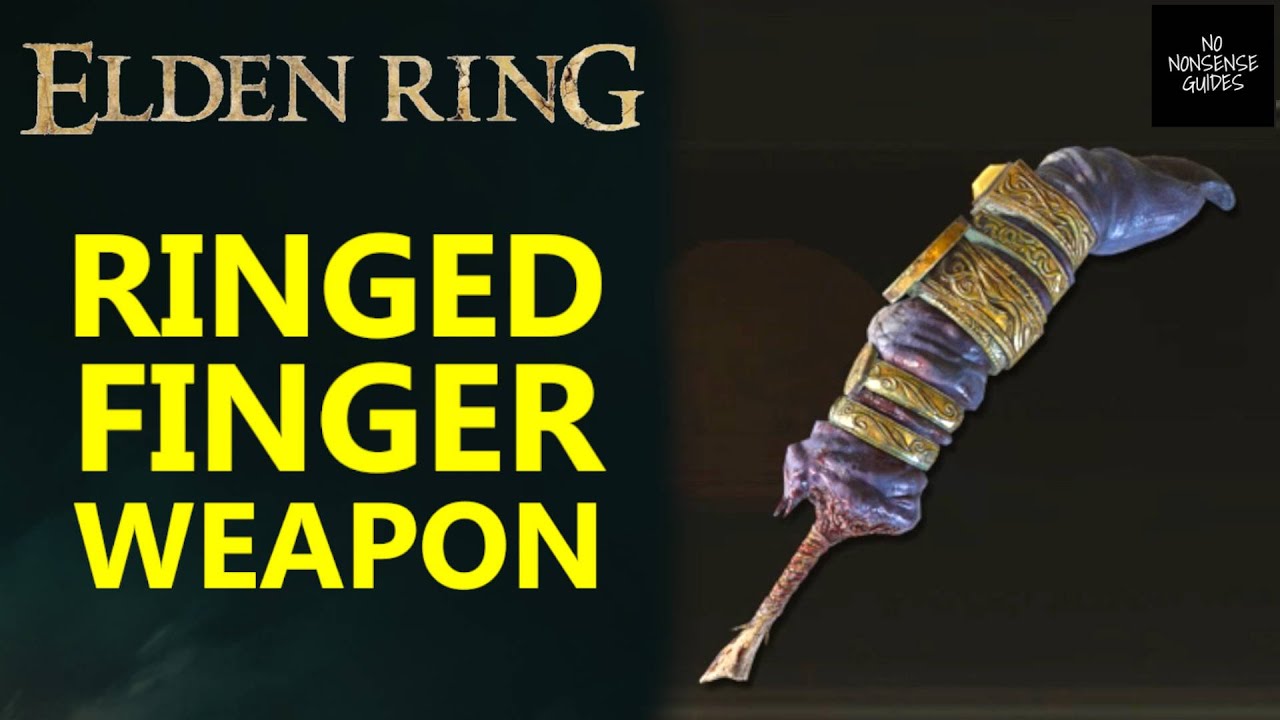 Elden Ring Ringed Finger Weapon Location Unique Weapon YouTube