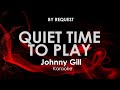 Quiet Time To Play (Live version) | Johnny Gill  karaoke