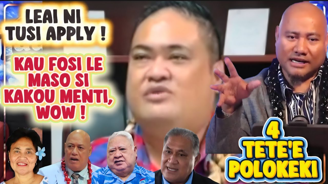 KAU FOSI LE MASO SI KAKOU MENTI, WOW..LEAI NI TUSI APPLY A LE 4 TETE’E POLOKEKI / TAUTAI A'E #law