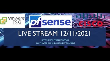 Setting up a Pfsense firewall in a VMware ESXi and Cisco Environment