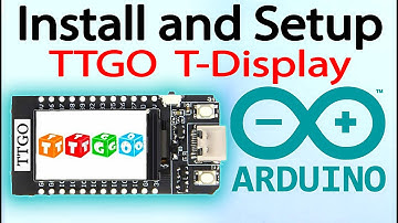 How to Install and Setup TTGO T-Display ( Getting Started tutorial LILYGO® TTGO T-Display ESP32 )