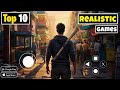 Top 10 Realistic Mobile Games For Android Or Ios||