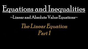 College Algebra 2.1.1 - Linear Equations - Part 1