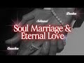 Soul Marriage &amp; Eternal Love subliminal affirmations