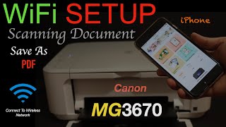 Canon Pixma MG3670 WiFi Setup, Wireless Scanning, Scan as PDF.