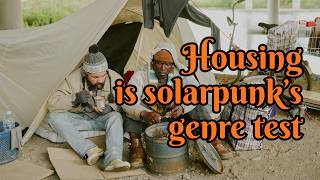 Demand Utopia: A Solarpunk Podcast - S6:E2 - Housing is Solarpunk's Genre Test