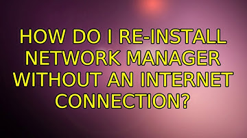 Ubuntu: How do I re-install Network Manager without an internet connection? (3 Solutions!!)