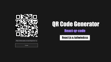 How to make a qr code generator with react js, tailwindcss and react qr code
