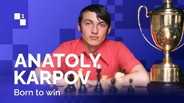 ANATOLY KARPOV: BORN TO WIN // Episode one: A self-taught genius