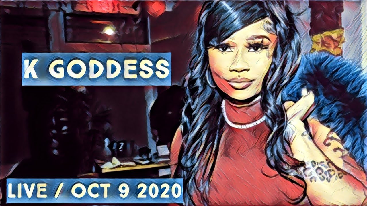K Goddess (@kgoddessofficial) on Live Stream on October 9th 2020 - YouTube