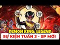 DEMON KING: LEGEND #8 Sự kiện tuần mới quá bất ngờ đến bật ngữa