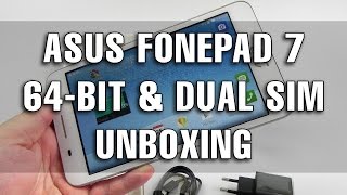 ASUS FonePad 7 (FE375CG) Unboxing (Intel 64-bit, Dual SIM Model) - Tablet-News.com