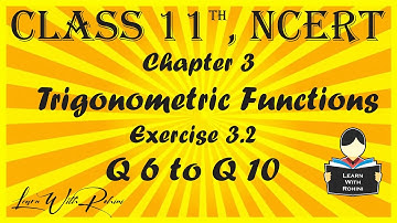 Trigonometric Functions| Chapter 3 |Exercise 3.2|  Q6 to Q10 | NCERT | Maths |Tamil | class 11