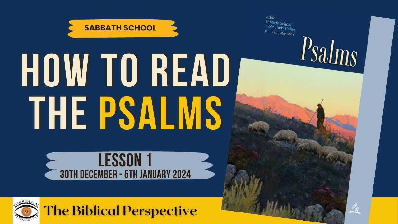 "How to Read the Psalms" (Pslams) Lesson 1 Q1, Sabbath School 2024, The