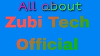 All About Zubi Tech Official