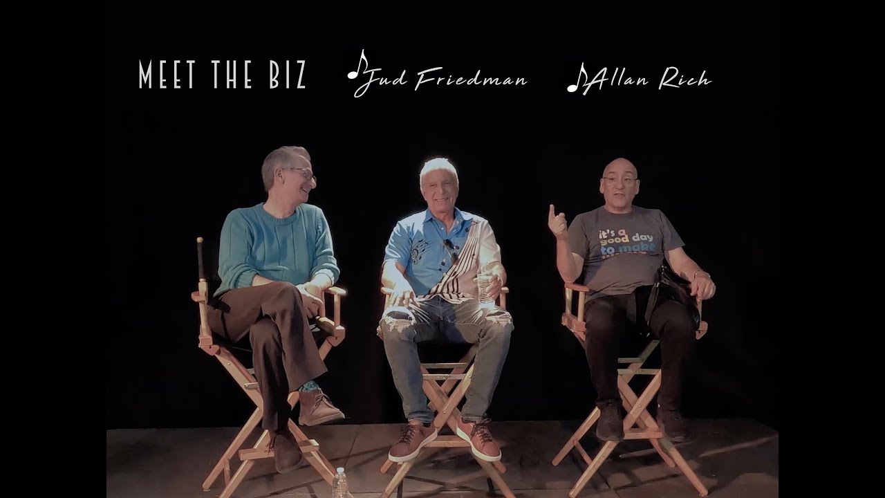 Meet The Biz:  The Jud Friedman and Allan Rich Visit