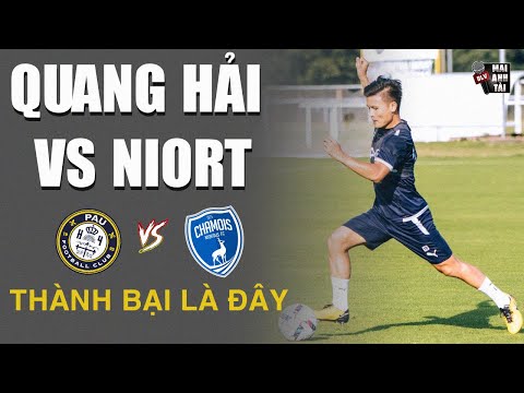 PAU FC vs NIORT: QUANG HẢI HỨA HẸN ĐÁ CHÍNH VÀ TỎA SÁNG TRƯỚC THỀM LIGUE 2