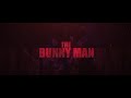 The Bunny Man (OFFICIAL TEASER TRAILER 2)