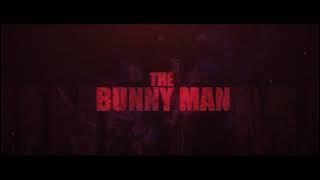 The Bunny Man ( TEASER TRAILER 2)