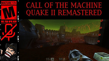 QUAKE 2 Remastered - The Call of the Machine by Machine Games - Full Episode (NO Commentary) (2023)