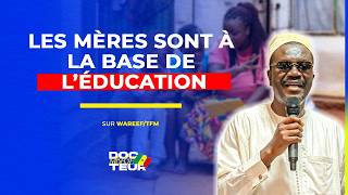 Les mères sont à la base de l’éducation/ wareef tfm