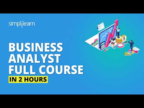 Business Analyst Full Course In 2 Hours | Business Analyst Training For Beginners | Simplilearn